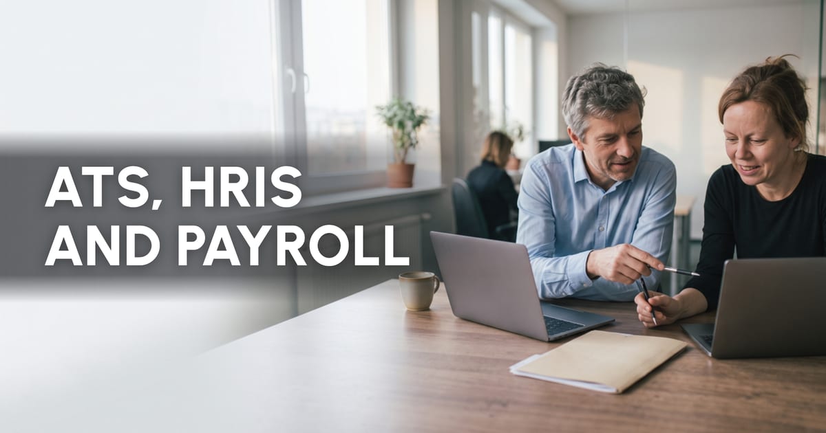 Connecting your ATS to an HRIS and payroll: when it's worth it and what a good integration looks like